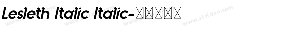 Lesleth Italic Italic字体转换